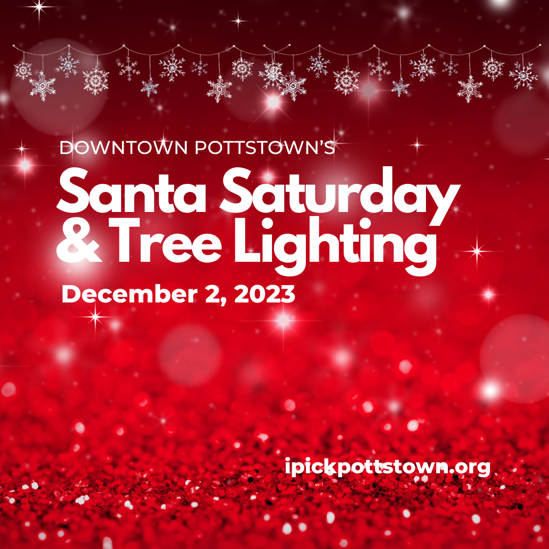 Santa Saturday, Scavenger Hunt & Steps Challenge, Tree Lighting – Downtown Pottstown 2023