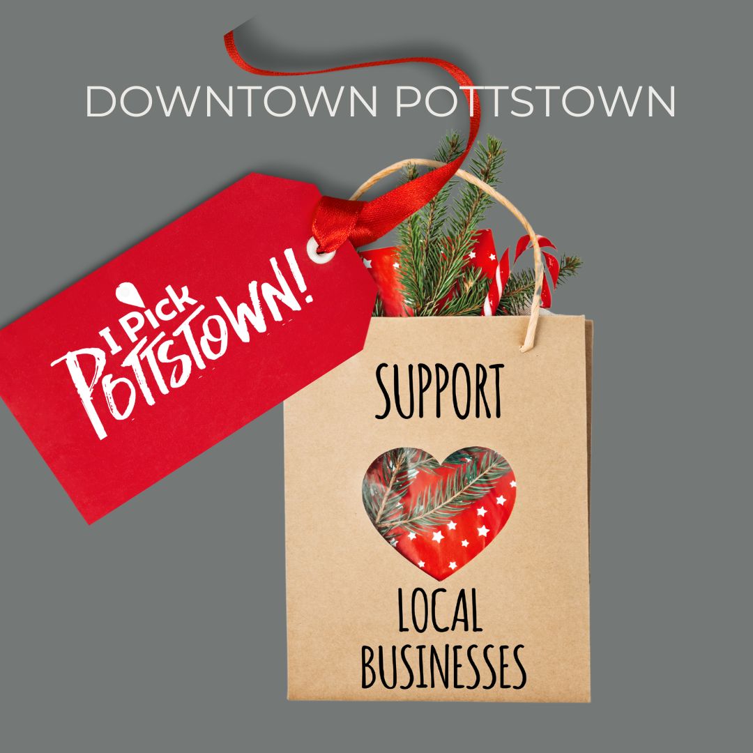 Downtown Pottstown – Support Local. Year Round.